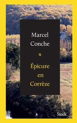 Epicure En Correze - Conche, Marcel