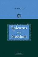 Epicurus on Freedom