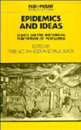 Epidemics and Ideas: Essays on the Historical Perception of Pestilence