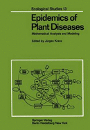 Epidemics of Plant Diseases: Mathematical Analysis and Modeling