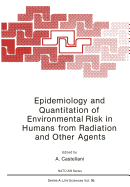 Epidemiology and Quantitation of Environmental Risk in Humans from Radiation and Other Agents