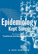 Epidemiology Kept Simple: An Introduction to Classic and Modern Epidemiology