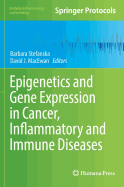 Epigenetics and Gene Expression in Cancer, Inflammatory and Immune Diseases