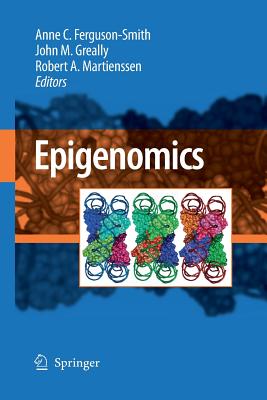 Epigenomics - Ferguson-Smith, Anne C (Editor), and Greally Ph D, John M (Editor), and Martienssen, Rob A (Editor)