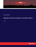 Epigraphia Carnatica, Inscriptions in the Mysore District: Vol. 3