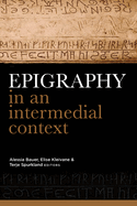 Epigraphy in an Intermedial Context
