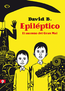 Epil?ptico: El Ascenso del Gran Mal / Epileptic