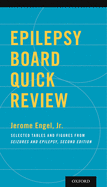 Epilepsy Board Quick Review: Selected Tables and Figures from Seizures and Epilepsy (Revised)