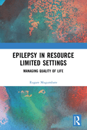 Epilepsy in Resource Limited Settings: Managing Quality of Life