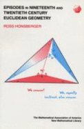 Episodes in Nineteenth and Twentieth Century Euclidean Geometry