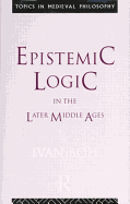 Epistemic Logic in the Later Middle Ages