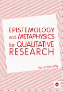 Epistemology and Metaphysics for Qualitative Research