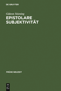 Epistolare Subjektivitat: Das Erzahlsystem in Friedrich Holderlins Briefroman "Hyperion Oder Der Eremit in Griechenland"