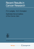 Epithelial Abnormalities of the Cervix Uteri