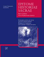 Epitome Historiae Sacrae: Brevi Christi Vitae Narratione Addita