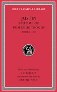 Epitome of Pompeius Trogus, Volume I: Books 1-20