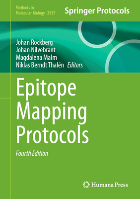Epitope Mapping Protocols - Rockberg, Johan (Editor), and Nilvebrant, Johan (Editor), and Malm, Magdalena (Editor)