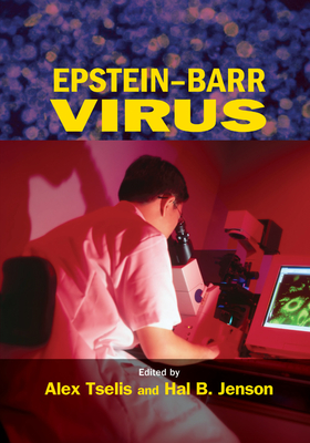 Epstein-Barr Virus - Tselis, Alex (Editor), and Jenson, Hal B. (Editor)