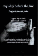 Equality Before the Law: Deaf People's Access to Justice