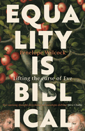 Equality is Biblical: Lifting the Curse of Eve