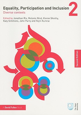 Equality, Participation and Inclusion 2: Diverse Contexts - Rix, Jonathan (Editor), and Nind, Melanie (Editor), and Sheehy, Kieron (Editor)