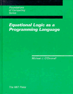Equational Logic as a Programming Language