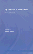 Equilibrium in Economics: Scope and Limits