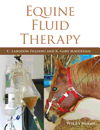 Equine Fluid Therapy - Fielding, C Langdon (Editor), and Magdesian, K Gary (Editor)