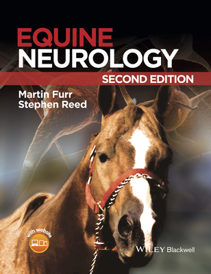 Equine Neurology - Furr, Martin (Editor), and Reed, Stephen (Editor)