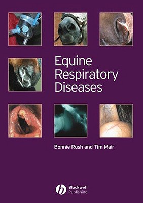 Equine Respiratory Diseases - Rush, Bonnie, R.T., and Mair, Tim