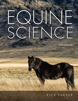 Equine Science, 5th Student Edition - Parker, Rick