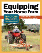 Equipping Your Horse Farm: Tractors, Trailers, Trucks & More