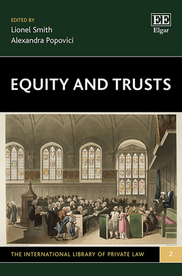 Equity and Trusts - Smith, Lionel (Editor), and Popovici, Alexandra (Editor)