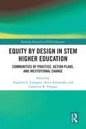 Equity by Design in STEM Higher Education: Communities of Practice, Action Plans, and Institutional Change
