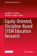 Equity-Oriented, Discipline-Based Stem Education Research