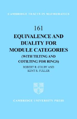 Equivalence and Duality for Module Categories with Tilting and Cotilting for Rings - Colby, Robert R., and Fuller, Kent R.