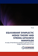 Equivariant Symplectic Hodge Theory and Strong Lefschetz Manifolds