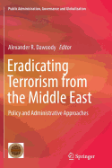 Eradicating Terrorism from the Middle East: Policy and Administrative Approaches