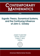 Ergodic Theory, Dynamical Systems, and the Continuing Influence of John C. Oxtoby