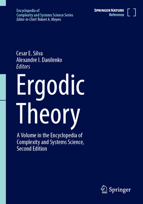 Ergodic Theory - Silva, Cesar E (Editor), and Danilenko, Alexandre I (Editor)