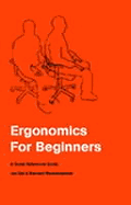 Ergonomics for Beginners: A Quick Reference Guide, Second Edition - Dul, Jan, and Weerdmeester, Bernard