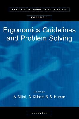 Ergonomics Guidelines and Problem Solving: Volume 1 - Mital, A (Editor), and Kilbom, � (Editor), and Kumar, S (Editor)