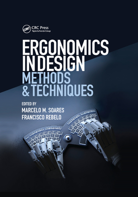 Ergonomics in Design: Methods and Techniques - Soares, Marcelo M. (Editor), and Rebelo, Francisco (Editor)