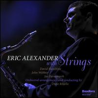 Eric Alexander with Strings - Eric Alexander