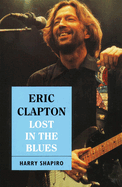 Eric Clapton: Lost in the Blues