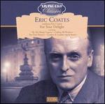Eric Coates conducts Eric Coates For Your Delight
