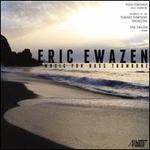 Eric Ewazen: Music for Bass Trombone
