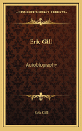 Eric Gill: Autobiography