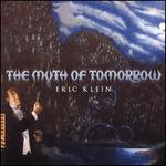 Eric Klein: The Myth of Tomorrow