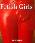 Eric Kroll's Fetish Girls